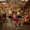 Selva Acústica - EP