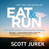 Eat And Run - Scott Jurek & Steve Friedman