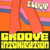 Groove Intoxication - Single