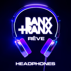Banx & Ranx & Rêve - Headphones - Line Dance Musik