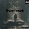 Uncomfortable (feat. Ras Kass) - Single album lyrics, reviews, download