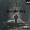 Stream & download Uncomfortable (feat. Ras Kass) - Single