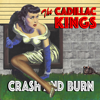Crash and Burn (feat. Mike Thomas) - The Cadillac Kings