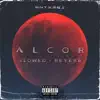 Alcor (Slowed + Reverb) - Single album lyrics, reviews, download