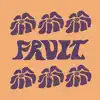 Fruit - Single album lyrics, reviews, download