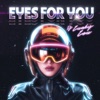 Eyes For You - Single