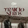 Traicioneros (feat. JCC) - Single album lyrics, reviews, download