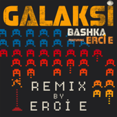 Galaksi Remix by Erci E. (feat. Erci E.) - Bashka