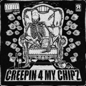 Creepin 4 My Chipz artwork