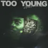 TOO YOUNG - Single album lyrics, reviews, download