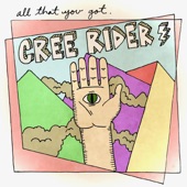 Cree Rider - All That You Got