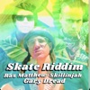Skate Riddim - Single
