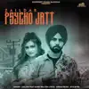 Psycho Jatt (feat. Sunny Malton) - Single album lyrics, reviews, download