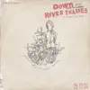 Down By The River Thames (Live) album lyrics, reviews, download