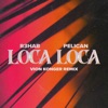Loca Loca (Vion Konger Remix) - Single