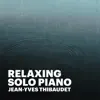 Stream & download Relaxing Solo Piano - EP