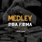 Medley pra firma (feat. MC João da Bike) - Firma Milionária lyrics