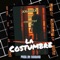 La costumbre (feat. Carlitos MC) - XANDER lyrics