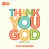 Thank You God (Psalm 23) Kids Worship - Single album lyrics, reviews, download