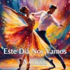 Este Día Nos Vamos a Gozar - Single
