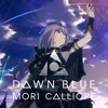 Mori Calliope / 森カリオペ - Dawn Blue