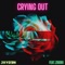 Crying Out (feat. ZDIORX) - JXYD3N lyrics