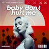 Baby Don't Hurt Me - Single