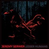 Lesser Humans