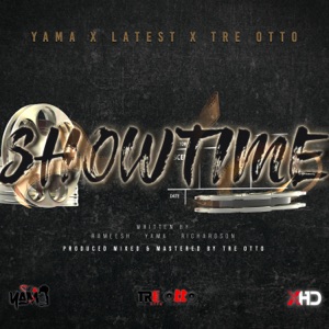 Showtime (feat. Yama & Latest) - Single