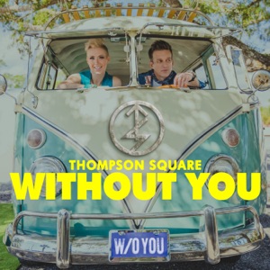 Thompson Square - Without You - Line Dance Musik