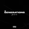 Generations (feat. Lil Nor) - Single album lyrics, reviews, download