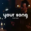 Your Song - Single album lyrics, reviews, download