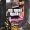 NO ROSÉ (feat. BlakeShawn Music LLC) - Angel Lopez lyrics