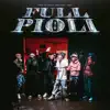 FULL PIOLI 2.O (feat. Julianno Sosa, El Jordan 23, King Savagge, Polima West Coast, Drago200, Jairo Vera, Galee Galee, Best) - Single album lyrics, reviews, download