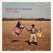 Eric Bibb - Born Of A Woman (feat. Shaneeka Simon)