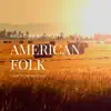 Relaxing and Happy American Folk album lyrics, reviews, download