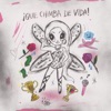 QUE CHIMBA DE VIDA - Single