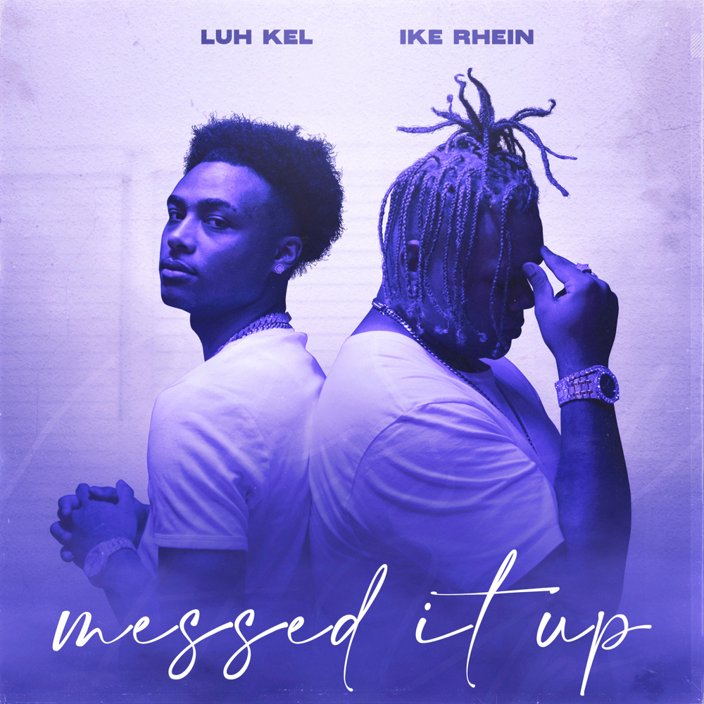 iTunes Artwork for 'Messed It Up (feat. Luh Kel) - Single (by Ike Rhein)'