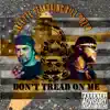 Dont Tread On Me (feat. Killdozer) - Single album lyrics, reviews, download