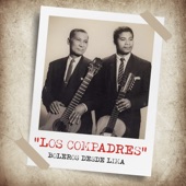 Los Compadres: Boleros desde Lima artwork