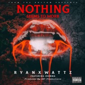 Nothing Seems To Work (feat. Jrumma) artwork