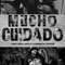 Mucho Cuidado (feat. ILUMINATIK BUFFON) - Tony Arellano lyrics