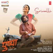 Srivalli (From "Pushpa the Rise Part - 01") - Single