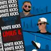 Stream & download White Kicks - Single