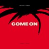 Come ON - Single