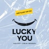 Lucky You (Andy Dust VIP Mix) - Single