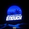Enough (feat. Bryson Tiller) - Dibyo lyrics