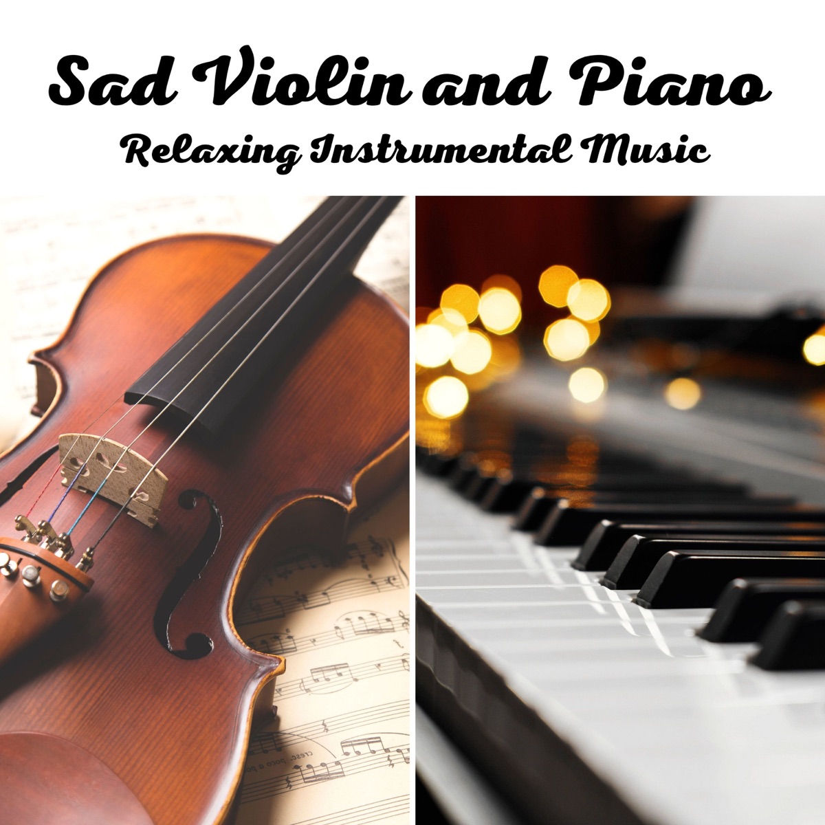 Sad Violin and Piano Relaxing Instrumental Music Volume 3 by Sad Piano and  Violin, Violin Music & Piano Instrumental on Apple Music