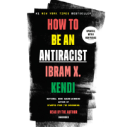 How to Be an Antiracist (Unabridged)