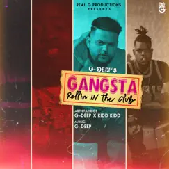 Gangsta Rollin In the Club - Single by G-Deep & Kidd Kidd album reviews, ratings, credits